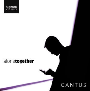 Cantus - Alone Together i gruppen CD / Kommende / Klassisk hos Bengans Skivbutik AB (5573639)