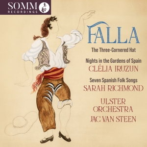 Clélia Iruzun Sarah Richmond Ulst - Manuel De Falla: The Three Cornered i gruppen CD / Kommende / Klassisk hos Bengans Skivbutik AB (5573640)