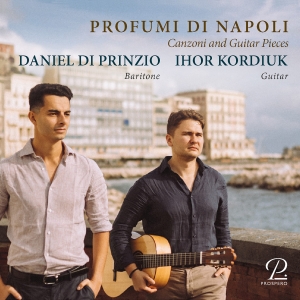 Daniel Di Prinzio Ihor Kordiuk - Profumi Di Napoli - Canzoni And Gui i gruppen CD / Kommende / Klassisk hos Bengans Skivbutik AB (5573648)