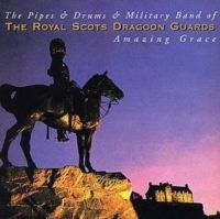 Royal Scots Dragoon Guards - Amazing Grace i gruppen CD / Pop-Rock hos Bengans Skivbutik AB (5573690)