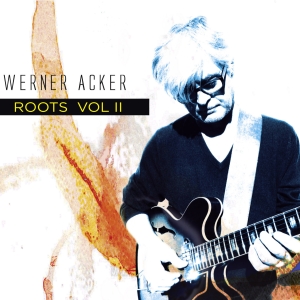 Werner Acker - Roots, Vol. 2 i gruppen CD / Jazz hos Bengans Skivbutik AB (5573723)