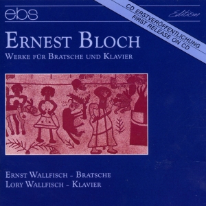 Ernst Wallfisch Lory Wallfisch - Ernest Bloch: Works For Viola & Pia i gruppen VI TIPSER / Julegavetips CD hos Bengans Skivbutik AB (5573886)