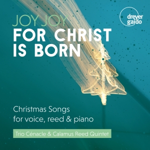 Trio Cénacle Calamus Reed Quintet - Joy, Joy For Christ Is Born i gruppen CD / JuleMusikkk hos Bengans Skivbutik AB (5573910)