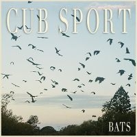 Cub Sport - Bats i gruppen VINYL / Kommende / Pop-Rock hos Bengans Skivbutik AB (5573959)