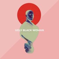 Lawrence Nicky - Ugly Black Woman i gruppen CD / Kommende / Pop-Rock hos Bengans Skivbutik AB (5573966)