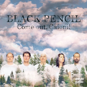 Black Pencil - Come Out, Caioni! i gruppen CD / Klassisk hos Bengans Skivbutik AB (5574017)