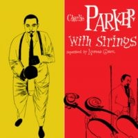 Parker Charlie - Charlie Parker With Strings i gruppen VI TIPSER / Hjem - Vinyl Nyheter & Kommende hos Bengans Skivbutik AB (5574041)