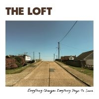 Loft The - Everything Changes Everything Stays i gruppen CD / Kommende / Pop-Rock hos Bengans Skivbutik AB (5574053)