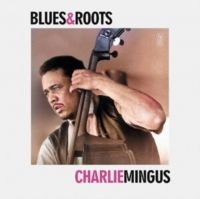 Mingus Charlie - Blues & Roots i gruppen VINYL / Kommende / Jazz hos Bengans Skivbutik AB (5574189)