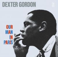 Gordon Dexter - Our Man In Paris i gruppen VINYL / Kommende / Jazz hos Bengans Skivbutik AB (5574194)