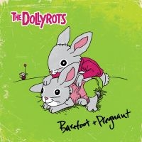 Dollyrots The - Barefoot And Pregnant i gruppen VINYL / Kommende / Pop-Rock hos Bengans Skivbutik AB (5574271)