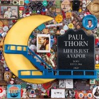 Thorn Paul - Life Is Just A Vapor i gruppen CD / Kommende / Pop-Rock hos Bengans Skivbutik AB (5574288)