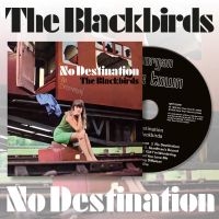 Blackbirds The - No Destination i gruppen VI TIPSER / Fredagsutgivelser / 2025-01-31 hos Bengans Skivbutik AB (5574293)