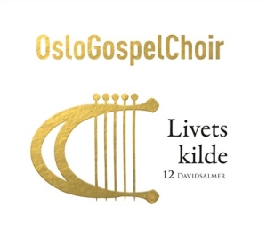 Oslo Gospel Choir - Livets Kilde 12 Davidsalmer i gruppen CD / Pop-Rock,Annet hos Bengans Skivbutik AB (557434)