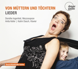 Dorothe Ingenfeld - Von Müttern Und Töchtern - Songs i gruppen VI TIPSER / Julegavetips CD hos Bengans Skivbutik AB (5574362)