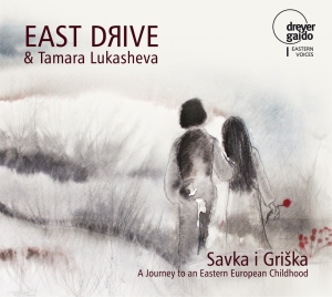 East Drive - Savka I Griska - Childrens' Songs F i gruppen CD / Jazz hos Bengans Skivbutik AB (5574364)