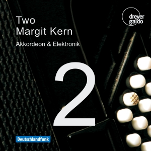 Kern Margit - Two - Music For Accordion & Electro i gruppen VI TIPSER / Julegavetips CD hos Bengans Skivbutik AB (5574436)