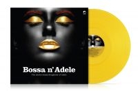 Various Artists - Bossa N' Adele (Yellow Vinyl Lp) i gruppen VINYL / Kommende / Pop-Rock hos Bengans Skivbutik AB (5574516)