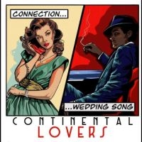 Continental Lovers - Connection/Wedding Song i gruppen VINYL / Kommende / Pop-Rock hos Bengans Skivbutik AB (5574550)