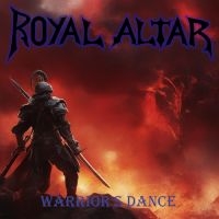 Royal Altar - Warrior's Dance i gruppen CD / Kommende / Metal hos Bengans Skivbutik AB (5574582)