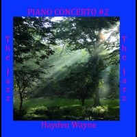 Wayne Hayden - Piano Concerto #2: The Jazz i gruppen CD / Kommende / Pop-Rock hos Bengans Skivbutik AB (5574583)