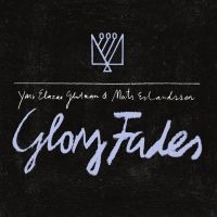 Mats Erlandsson & Yair Elazar Glotm - Glory Fades i gruppen VINYL / Kommende / Pop-Rock hos Bengans Skivbutik AB (5574709)