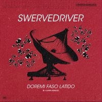 Swervedriver - Doremi Faso Latido i gruppen VINYL / Kommende / Pop-Rock hos Bengans Skivbutik AB (5574800)