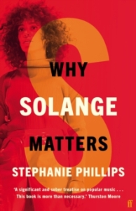 Stephanie Phillips - Why Solange Matters. Why Music Matters i gruppen PocketBøker hos Bengans Skivbutik AB (5574927)