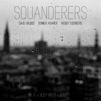 Squanderers - If A Body Meet A Body i gruppen VINYL / Kommende / Jazz hos Bengans Skivbutik AB (5575238)