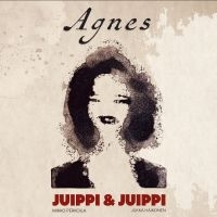 Juippi & Juippi - Agnes i gruppen VI TIPSER / Fredagsutgivelser / Fredag 13 desember 2024 hos Bengans Skivbutik AB (5575241)