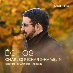 Charles Richard-Hamelin - Echos i gruppen CD / Kommende / Klassisk hos Bengans Skivbutik AB (5575302)