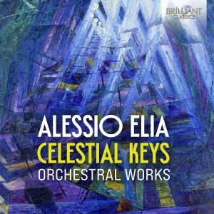 Alessio Elia - Celestial Keys - Orchestral Works i gruppen CD / Kommende / Klassisk hos Bengans Skivbutik AB (5575320)