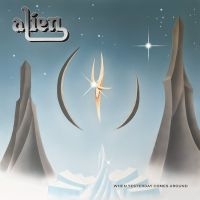 Alien - When Yesterday Comes Around i gruppen CD / Kommende / Metal,Svensk Musikkk hos Bengans Skivbutik AB (5575632)