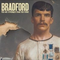 Bradford - You Are Stronger Than You Think i gruppen CD / Kommende / Pop-Rock hos Bengans Skivbutik AB (5575879)