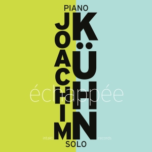 Joachim Kühn - Échapée - Piano Solo i gruppen CD / Kommende / Jazz hos Bengans Skivbutik AB (5575960)