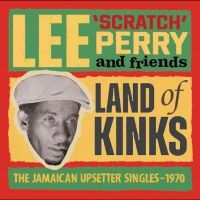 Lee 'Scratch' Perry And Friends - Land Of Kinks - The Jamaican Upsett i gruppen CD / Kommende / Reggae hos Bengans Skivbutik AB (5576113)