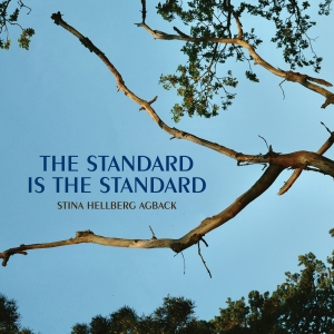 Stina Hellberg Agback - The Standard Is The Standard i gruppen VI TIPSER / Hjem - CD Nyheter & Kommende hos Bengans Skivbutik AB (5576202)