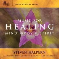 Halpern Steven - Music For Healing Mind, Body & Spir i gruppen CD / Kommende / Pop-Rock hos Bengans Skivbutik AB (5576270)