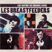 Les Breastfeeders - Les Matins De Grands Soirs i gruppen CD / Pop-Rock hos Bengans Skivbutik AB (5576277)