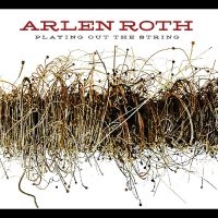 Roth Arlen - Playing Out The String i gruppen CD / Kommende / Svensk FolkeMusikkk hos Bengans Skivbutik AB (5576324)