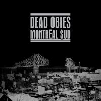 Dead Obies - Montréal $Ud i gruppen VINYL / Pop-Rock hos Bengans Skivbutik AB (5576362)