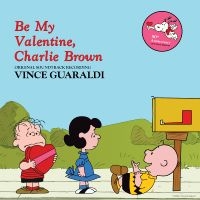 Guaraldi Vince - Be My Valentine, Charlie Brown i gruppen VINYL / Kommende / Pop-Rock hos Bengans Skivbutik AB (5576406)