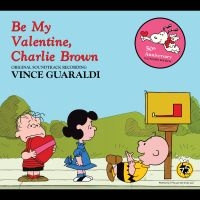 Guaraldi Vince - Be My Valentine, Charlie Brown i gruppen CD / Kommende / Pop-Rock hos Bengans Skivbutik AB (5576407)