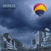 Dropkick - Primary Colours (Vinyl Lp) i gruppen VINYL / Kommende / Pop-Rock hos Bengans Skivbutik AB (5576603)