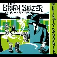 Setzer Brian - The Dirty Boogie i gruppen VINYL / Kommende / Pop-Rock hos Bengans Skivbutik AB (5576681)