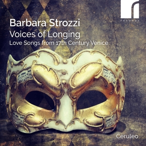 Barbara Strozzi - Voices Of Longing i gruppen CD / Kommende / Klassisk hos Bengans Skivbutik AB (5576839)