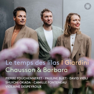 I Giardini - Chausson & Barbara: Le Temps Des Li i gruppen CD / Kommende / Klassisk hos Bengans Skivbutik AB (5576843)