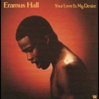 Hall Eramus - Your Love Is My Desire i gruppen VINYL / Kommende / Pop-Rock hos Bengans Skivbutik AB (5576875)