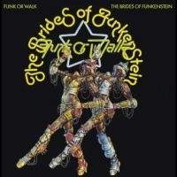 Brides Of Funkenstein The - Funk Or Walk i gruppen VINYL / Kommende / Pop-Rock,RnB-Soul hos Bengans Skivbutik AB (5576877)