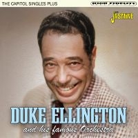 Duke Ellington And His Famous Orche - The Capitol Singles Plus i gruppen CD / Jazz hos Bengans Skivbutik AB (5576903)